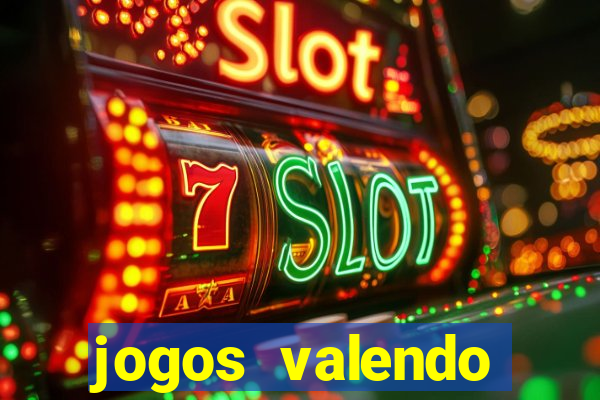 jogos valendo dinheiro online